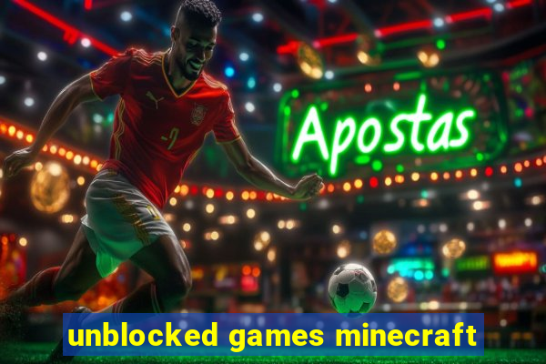 unblocked games minecraft